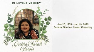 Funeral Service of Geetha Sarah Vargis | 20th Jan 2025 | 12:15 PM