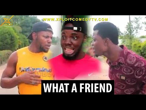 Skit : Xploit Comedy - This Type of Friend Should be in Jail