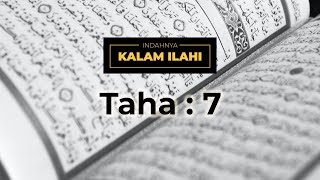 Indahnya Kalam Ilahi Ep. 13 : Taha Ayat 7