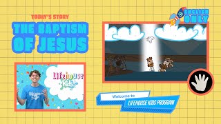 9/22【English Version 英語版】LIFEHOUSE KIDS ONLINE ～The Baptism of Jesus