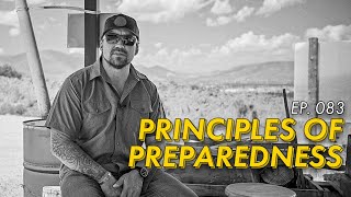 Principles of Preparedness | EP. 083 | Mike Force Podcast