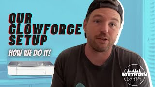 Our Glowforge Setup: How We Do It!