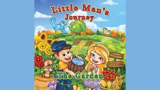 Little Man's Journey The Garden by Teresa Barger - Videobook For Kids