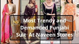 Most Trendy and Demanded Punjabi Suit | Affordable Prices - Naveen Stores