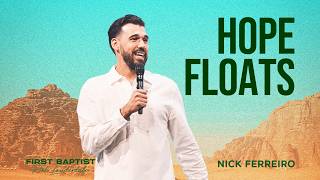Hope Floats | Pastor Nick Ferreiro