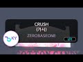 [코러스] CRUSH (가시) - ZEROBASEONE (KY.80299) / KY KARAOKE