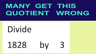 Divide     1828      by     3  many  get  this  quotient   wrong