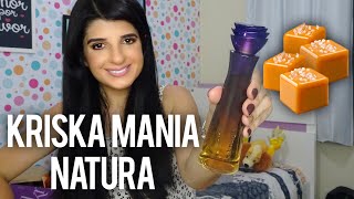 ✅ RESENHA PERFUME KRISKA MANIA, DA NATURA!!