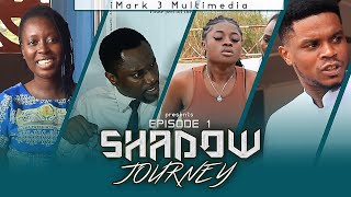 SHADOW JOURNEY EP. 1