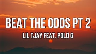 @liltjay  - Beat the Odds Pt 2 (Lyrics) feat. Polo G