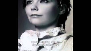 Bjork - Gloomy Sunday (Remastered)