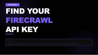 How to Get a Firecrawl API Key (Web Scraping for AI Agents)