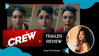 Crew | Trailer | Review | Tabu, Kareena Kapoor Khan, Kriti Sanon, Diljit Dosanjh, Kapil Sharma |