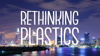 Rethinking Plastics