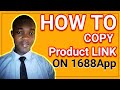 | 1688App Tutorial | how to copy product link successfully