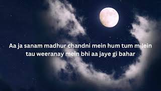 Aa ja sanam madhur chandni mein hum tum milein - Hindi song lyrics - Urdu song lyrics