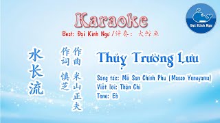 [Karaoke - KTV] Thủy Trường Lưu [水长流] Beat Chuẩn Tone Eb