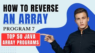 How to Reverse an Array in Java | Top 50 Array Programs in Java