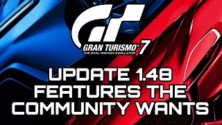 GRAN TURISMO 7 | UPDATE 1.48 FEATURES THE COMMUNITY WANTS!