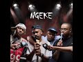 NGEKE (feat. Scotts Maphuma)