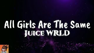 Juice WRLD - All Girls Are The Same (Lyrics)