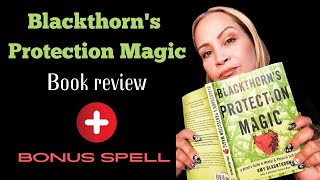 Blackthorn Protection Magic book review with bonus spell to get rid of stalker