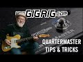 TheGigRig QuarterMaster Tips and Tricks