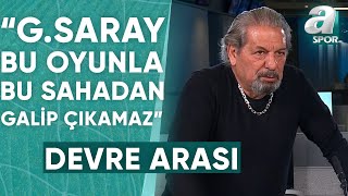 Adana Demirspor 0-0 Galatasaray Erman Toroğlu Devre Arası Yorumu / A Spor / Devre Arası