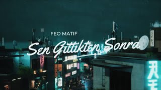 Feo Matif -  Sen Gittikten Sonra( 3D Music Video) #UnrealEngine