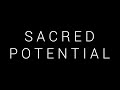 What is Sacred Potential? - Episode 1