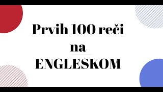 PRVIH 100 REČI NA ENGLESKOM | REČNIK BR.1