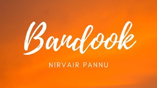 BANDOOK (lyrics song) NIRVAIR PANNU|LATEST PUNJABI SONGS 2020| |SAD SONG|