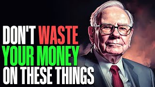7 Things Poor People Waste Their Money On  By Warren Buffett | WealthCannons