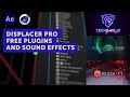 Free Displacer Pro Plugin, New 3D Gizmos in After Effects, and Freebies