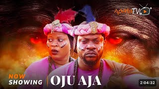 OJU AJA is finally out - Latest Yoruba 2025 Movie Starring Odunlade Adekola, Feranmi Oyalowo