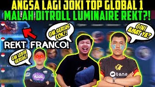 ANGSA LAGI JOKI AKUN TOP GLOBAL 1 MALAH DITROLL LUMINAIRE + REKT?! | LUMINAIRE