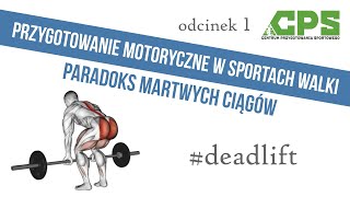 PARADOKS MARTWYCH CIĄGÓW - Przygotowanie Motoryczne w Sportach Walki - CPS