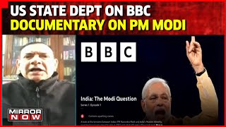 Top News | US State Department On BBC Documentary On PM Modi | BBC Film Controversy | Mirror Now