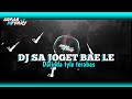 DJ SA JOGET BAE LE X DALINDA STYLE TERABAS ARNAS FVNKY RMX