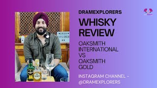 Oaksmith International vs Oaksmith Gold: Which One Is Better?