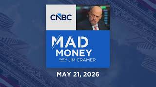 Mad Money 05/21/26 | Audio Only