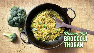 ചെറുപയർ ബ്രോക്കോളിത്തണ്ട് തോരൻ |  Moong Dal \u0026 Broccoli Stalk Thoran (w/English Subtitles) 🥦🥦