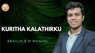 KURITHA KALATHIRKU CHRISTIAN SONG