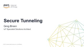 How to Get Started with Secure Tunneling for AWS IoT Device Management
