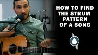 How To Find The Strum Pattern For A Song On Your Own | HOW TO PLAY Q&A Ep. 2 | Guitar Lessons