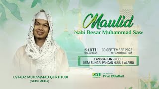 🔴LIVE STREAM PERINGATAN MAULID NABI BESAR MUHAMMAD SAW BERSAMA USTADZ MUHAMMAD QURTHUBI (GURU MUDA)