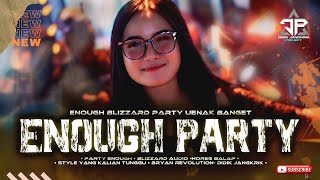 DJ ENOUGH PARTY NGUK VIRAL CECK SOUND - BLIZZARD AUDIO HOREG BALAP - DIDIK JANGKRIK