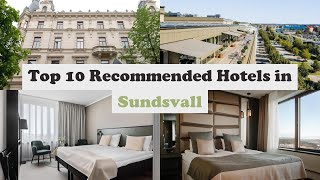 Top 10 Recommended Hotels In Sundsvall | Best Hotels In Sundsvall