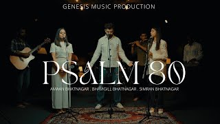 Aye mere Yahova. Psalm 80 | Zaboor 80  by Amaan Bhatnagar | BhaviGill Bhatnagar | Simran Bhatnagar