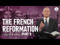 The Great Controversy Chapter 12: The French Reformation Part 1